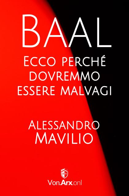 Baal - Ecco perché dovremmo essere malvagi