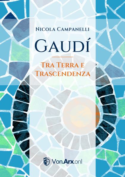 Gaudí. Tra Terra e Trascendenza.